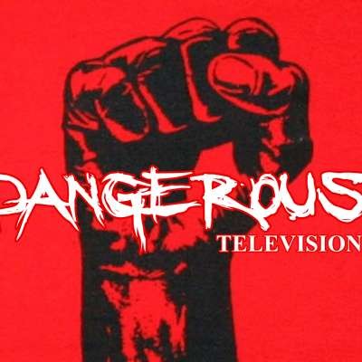Dangerous Television
