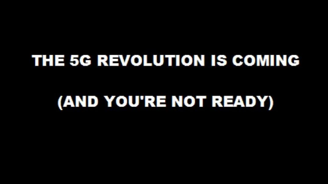 ⁣THE 5G REVOLUTION IS COMING - And You're Not Ready