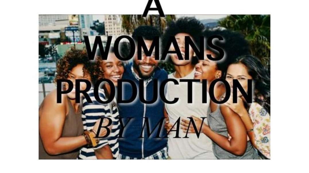 Nuben Menkarayzz - Why It Takes A Real Man To Produce A Real Woman