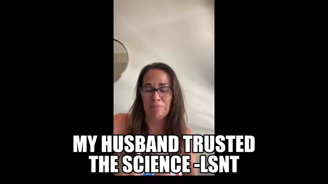 My Husband Trusted The Science -Please Listen and Share My Story