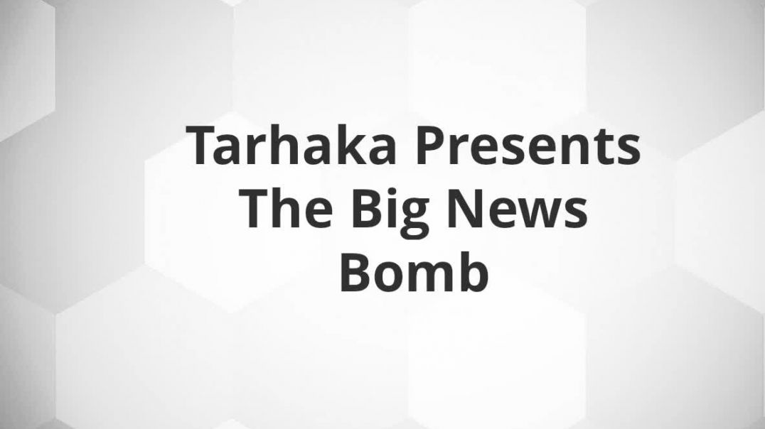 Tarhaka presents the News Bomb (1)