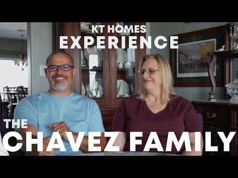 Chavez Family | KT Homes Experience