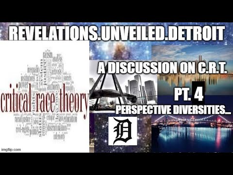 A BROS. Discussion of CRITICAL RACE THEORY.  Pt. 4.  PERSPECTIVE DIVERSITIES.