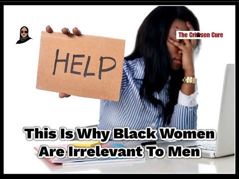 This Is Why Black Women Are Irrelevant To Men
