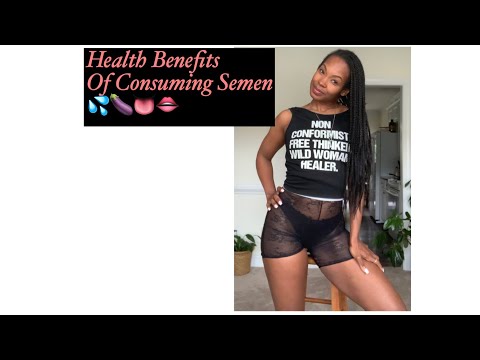 Health Benefits of Consuming Semen. Why Women NEED Men..