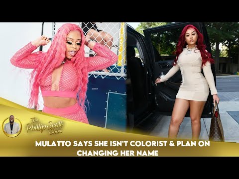 Mulatto Says She Isn't Colorist & Plan On Changing Her Name