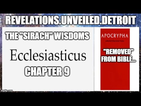 REMOVED: THE SIRACH WISDOMS-#ECCLESIASTICUS-9.  APOCRYPHA.