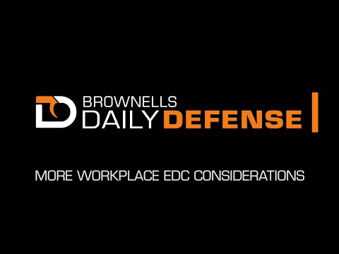 Daily Defense #33: More Workplace EDC Considerations