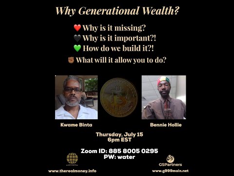 Kwame & Bennie talk about generational wealth
