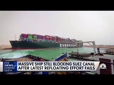 Latest efforts to free massive ship from Suez Canal fail - Here are the next steps