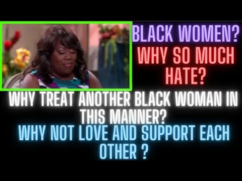 |Toxic Femininity]-Black Women Bring Another Black Woman Down