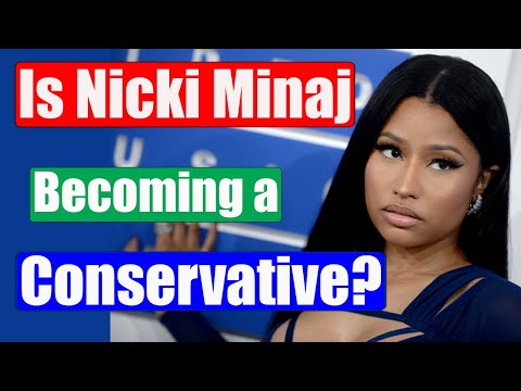 Is Nicki Minaj Becoming a Conservative?