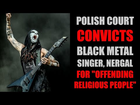Nergal CONVICTED For Offending Religious People