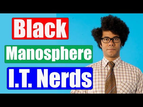 Battle of the Black Manosphere I.T. Nerds