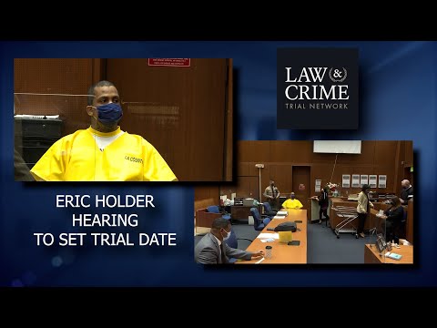 Eric Holder Hearing To Set Trial Date