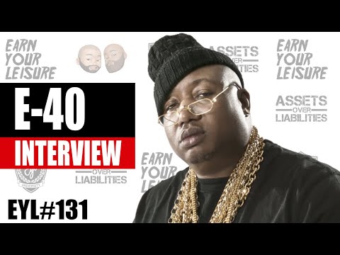 E-40 ON OWNING A WINE COMPANY, INVESTING IN STARTUPS, & MORE