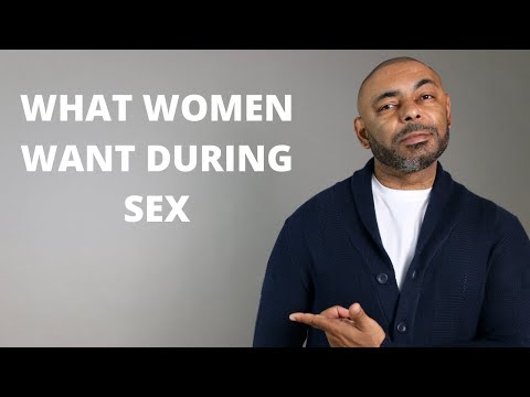 10 Things ALL Women Want During SEX