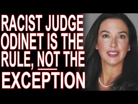 ⁣Racist Judge Odinet Is The Rule, Not The Exception