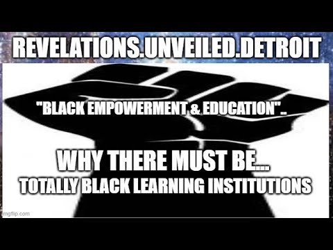 THE NEED FOR TOTALLY BLACK LEARNING INSTITUTIONS! "PARENTAL UNDERSTANDING ADVISED".