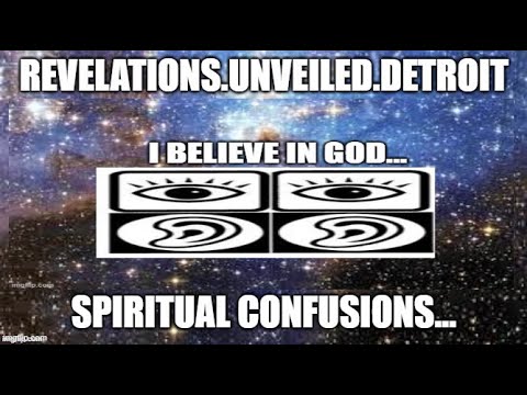 I BELIEVE IN GOD...SPIRITUAL CONFUSIONS...