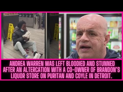 |NEWS| Detroit  Women Attacked By Brandon’s Liquor Store Owner