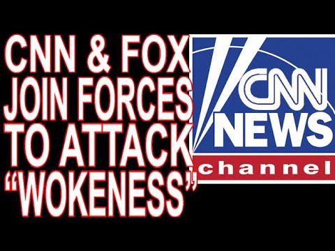 CNN & FoxNews TeamUp To Attack The Black Agenda As "Wokeness"