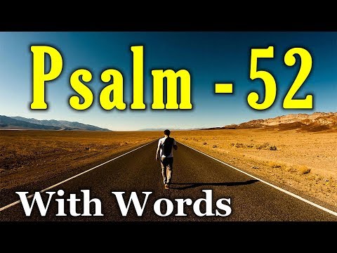 Psalm 52 - The End of the Wicked and the Peace of the Godly (With words - KJV)