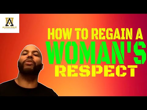 How To Regain A Woman's Respect & Attraction After Showing Weakness -@The Alpha Male Strate